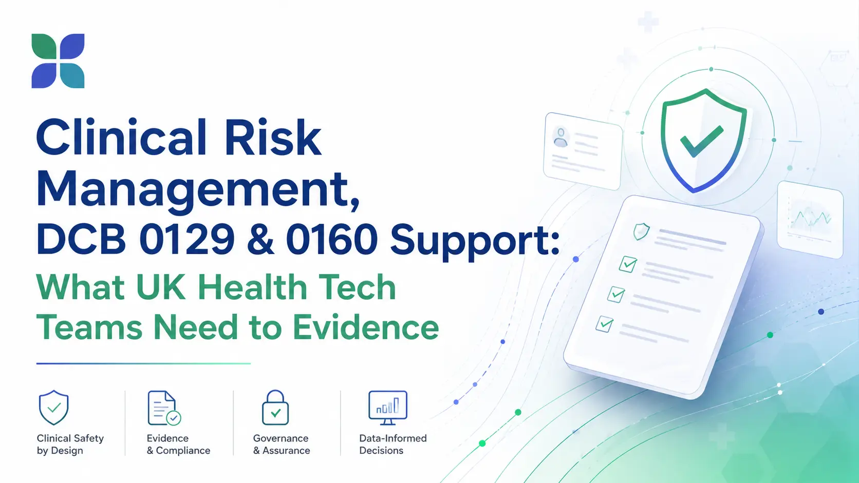 Clinical Risk Management, DCB 0129 & DCB 0160. What UK Health Tech Teams Need to Evidence?